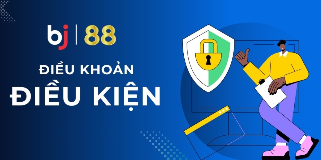 Những điều khoản điều kiện chi tiết về thông tin cơ bản tại Bj88