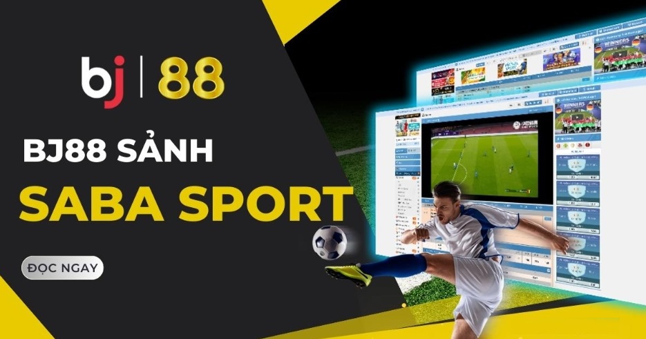 Tìm hiểu đôi nét về thương hiệu Saba Sports Bj88