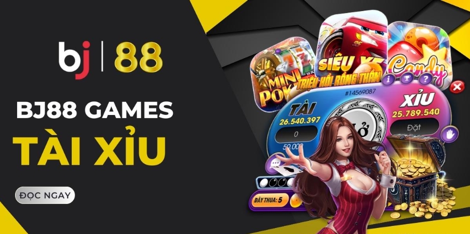 Tìm hiểu thông tin chung về game Tài Xỉu Bj88