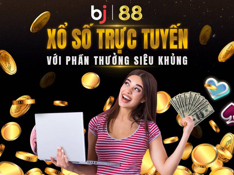 Điểm nổi bật của Sảnh Xổ Số Bj88 hiện nay