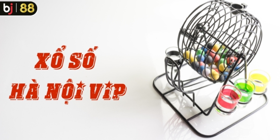 Tổng hợp kinh nghiệm bất bại khi chơi xổ số Hà Nội Vip tại Bj88